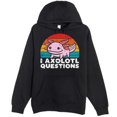 I Axolotl Questions Retro Vintage Funny Cute Axolotl   Premium Pullover Hoodie