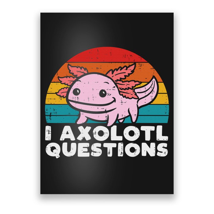 I Axolotl Questions Retro Vintage Funny Cute Axolotl   Poster