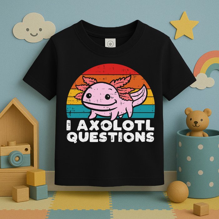 I Axolotl Questions Retro Vintage Funny Cute Axolotl   Toddler T-Shirt