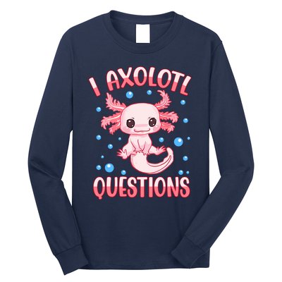 I Axolotl Questions Funny Axolotl Saying For Wo Girl Long Sleeve Shirt