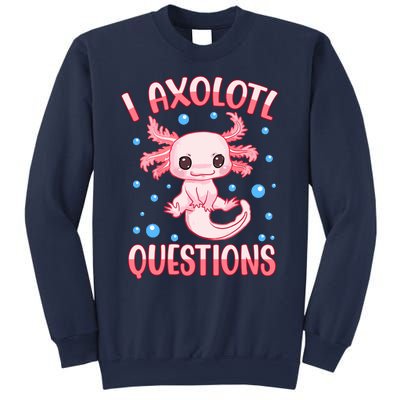 I Axolotl Questions Funny Axolotl Saying For Wo Girl Sweatshirt