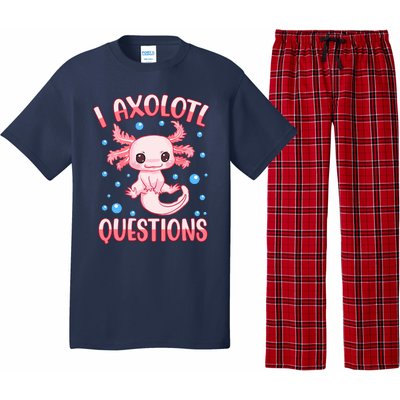 I Axolotl Questions Funny Axolotl Saying For Wo Girl Pajama Set