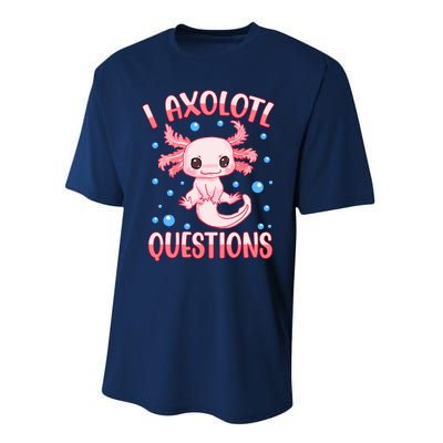 I Axolotl Questions Funny Axolotl Saying For Wo Girl Performance Sprint T-Shirt