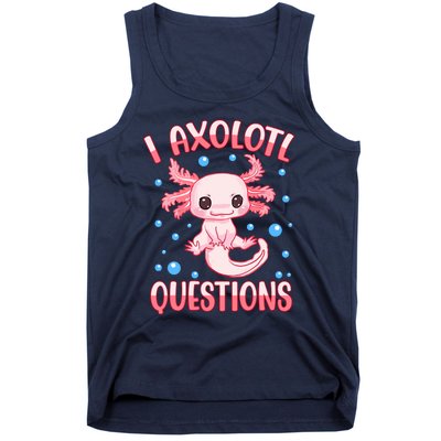 I Axolotl Questions Funny Axolotl Saying For Wo Girl Tank Top