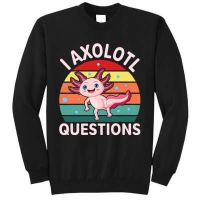 I Axolotl Questions Cute Axolotl Tall Sweatshirt