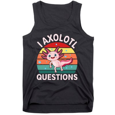 I Axolotl Questions Cute Axolotl Tank Top