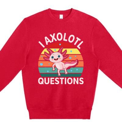 I Axolotl Questions Cute Axolotl Premium Crewneck Sweatshirt