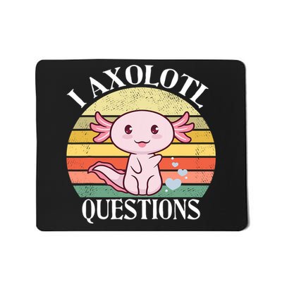 I Axolotl Questions Funny Axolotl Costume For Axolotl Lovers Mousepad