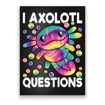 I Axolotl Questions Kawaii Axolotl Lover Poster
