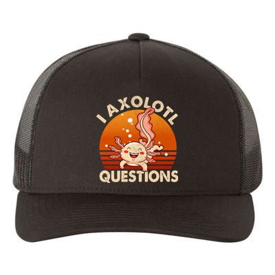 I Axolotl Questions Design Funny Cute Axolotl Vintage Yupoong Adult 5-Panel Trucker Hat