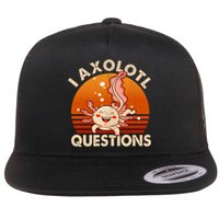 I Axolotl Questions Design Funny Cute Axolotl Vintage Flat Bill Trucker Hat