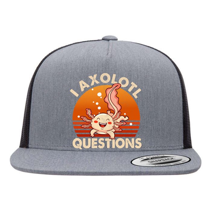 I Axolotl Questions Design Funny Cute Axolotl Vintage Flat Bill Trucker Hat