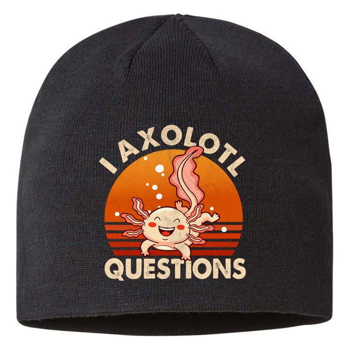 I Axolotl Questions Design Funny Cute Axolotl Vintage Sustainable Beanie