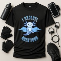 I Axolotl Questions Blue Axolotl Design Performance Shirt