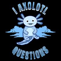 I Axolotl Questions Blue Axolotl Design Impact Tech Backpack