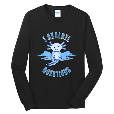I Axolotl Questions Blue Axolotl Design Tall Long Sleeve T-Shirt