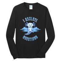 I Axolotl Questions Blue Axolotl Design Tall Long Sleeve T-Shirt