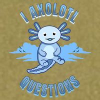 I Axolotl Questions Blue Axolotl Design Garment-Dyed Women's Muscle Tee