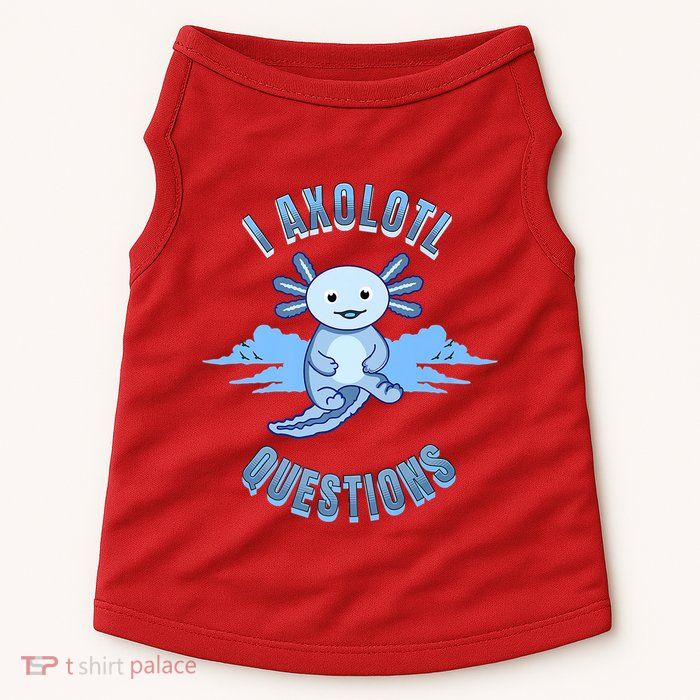 I Axolotl Questions Blue Axolotl Design Doggie Tank