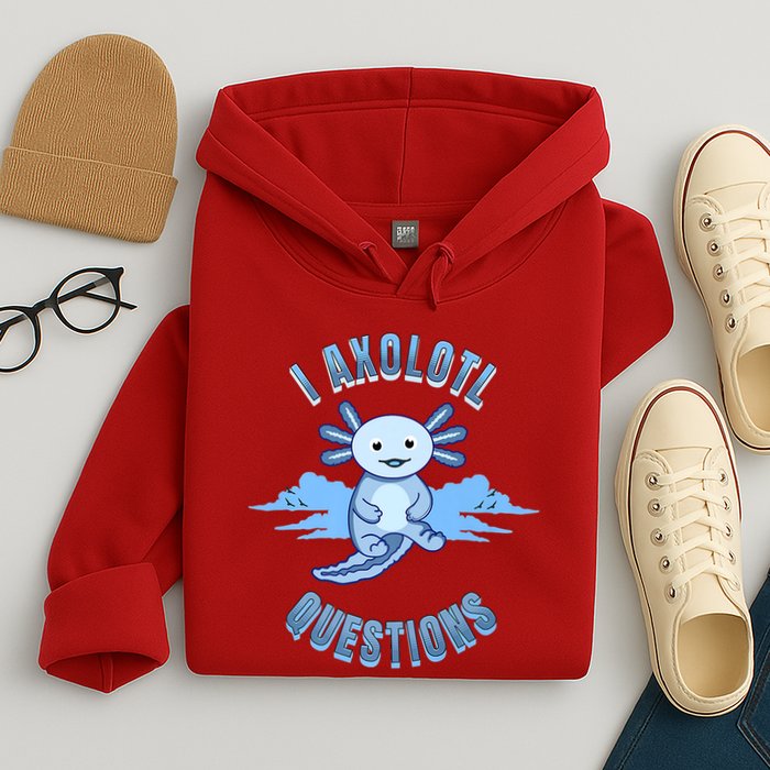 I Axolotl Questions Blue Axolotl Design Hoodie