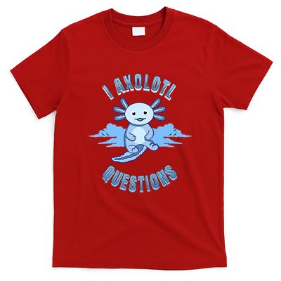I Axolotl Questions Blue Axolotl Design T-Shirt