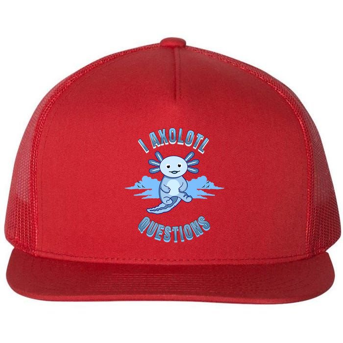 I Axolotl Questions Blue Axolotl Design Flatbill Hat