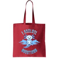 I Axolotl Questions Blue Axolotl Design Bag