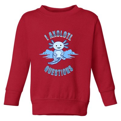 I Axolotl Questions Blue Axolotl Design Toddler Sweatshirt