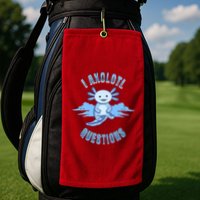 I Axolotl Questions Blue Axolotl Design Golf Towel