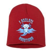 I Axolotl Questions Blue Axolotl Design Short Acrylic Beanie