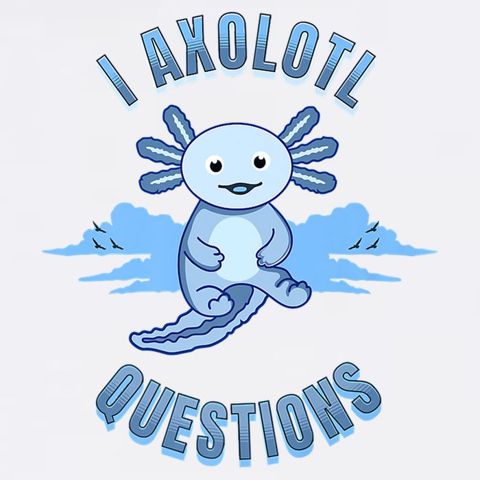 I Axolotl Questions Blue Axolotl Design Garment-Dyed Sweatshirt