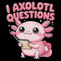 I Axolotl Questions Funny Cute S Axolotl Button