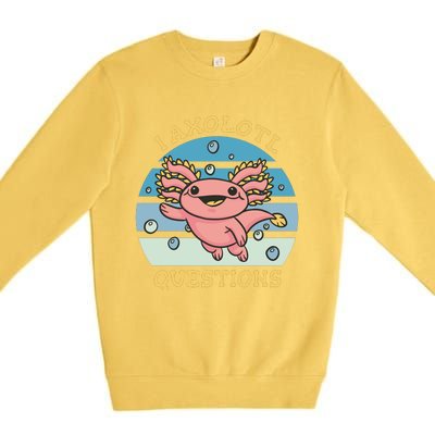 I Axolotl Questions Premium Crewneck Sweatshirt