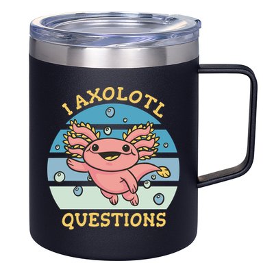 I Axolotl Questions 12oz Stainless Steel Coffee Mug
