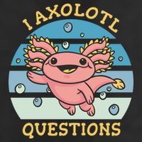 I Axolotl Questions Tumbler
