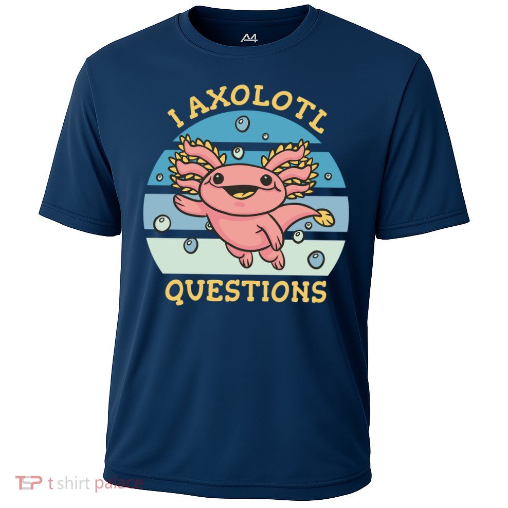 I Axolotl Questions Cooling Performance Crew T-Shirt