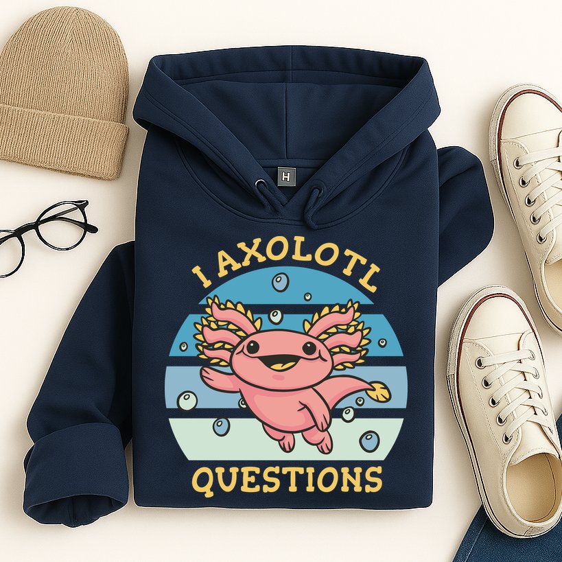 I Axolotl Questions Hoodie