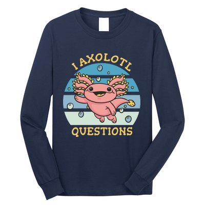 I Axolotl Questions Long Sleeve Shirt