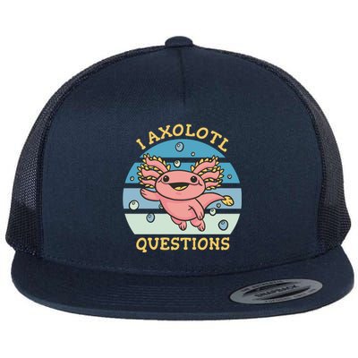 I Axolotl Questions Flat Bill Trucker Hat