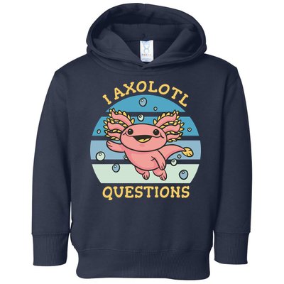 I Axolotl Questions Toddler Hoodie