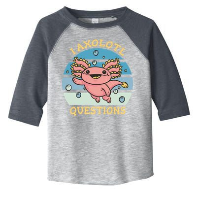 I Axolotl Questions Toddler Fine Jersey T-Shirt