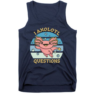 I Axolotl Questions Tank Top