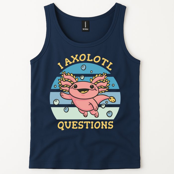 I Axolotl Questions Tank Top