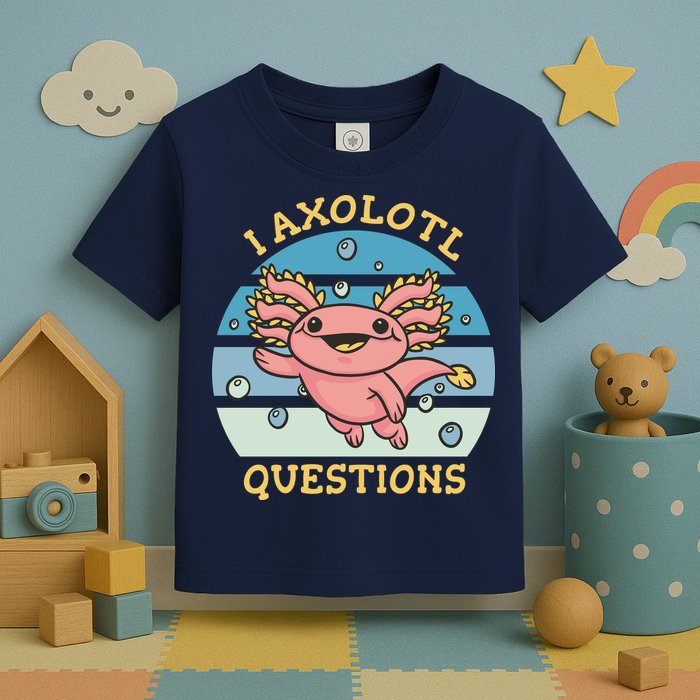 I Axolotl Questions Toddler T-Shirt