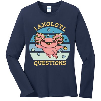 I Axolotl Questions Ladies Long Sleeve Shirt