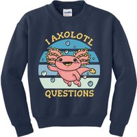 I Axolotl Questions Kids Sweatshirt
