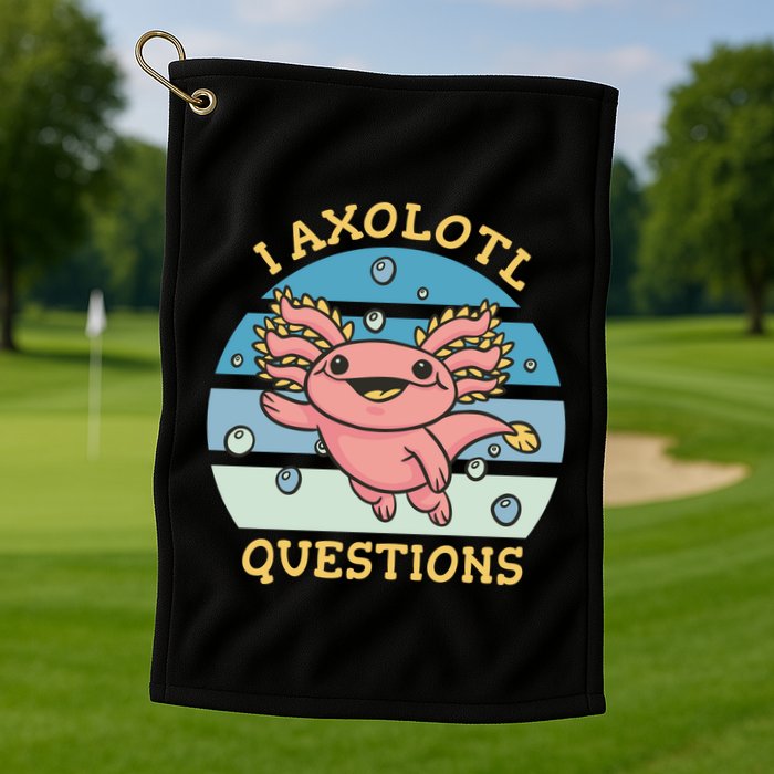 I Axolotl Questions Retro Cute Golf Towel
