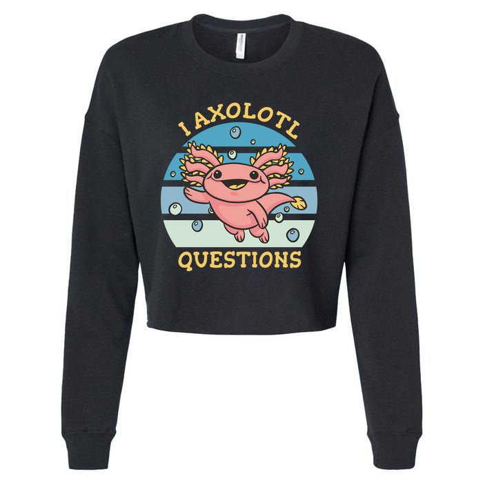I Axolotl Questions Retro Cute Cropped Pullover Crew