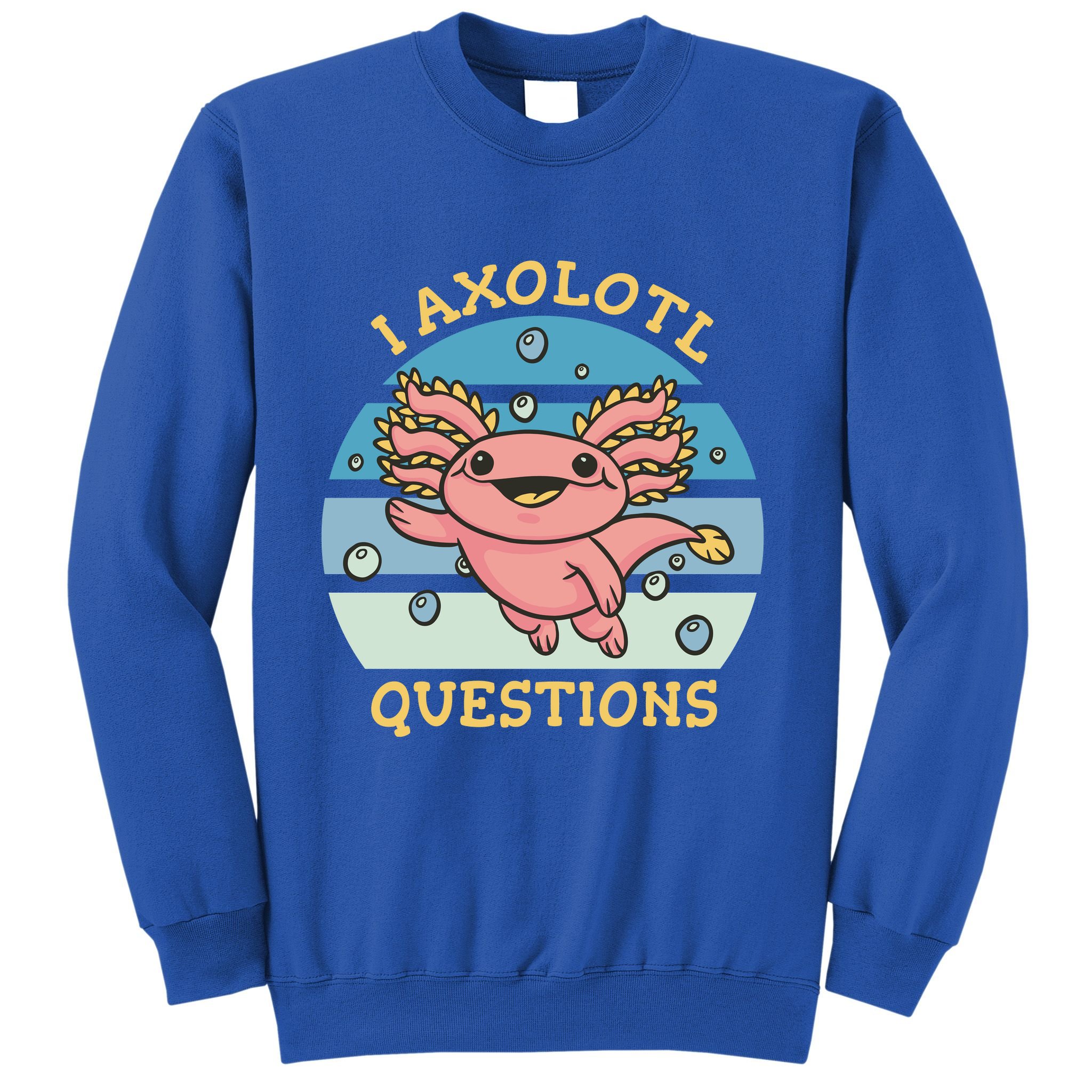 I Axolotl Questions Retro Cute Sweatshirt