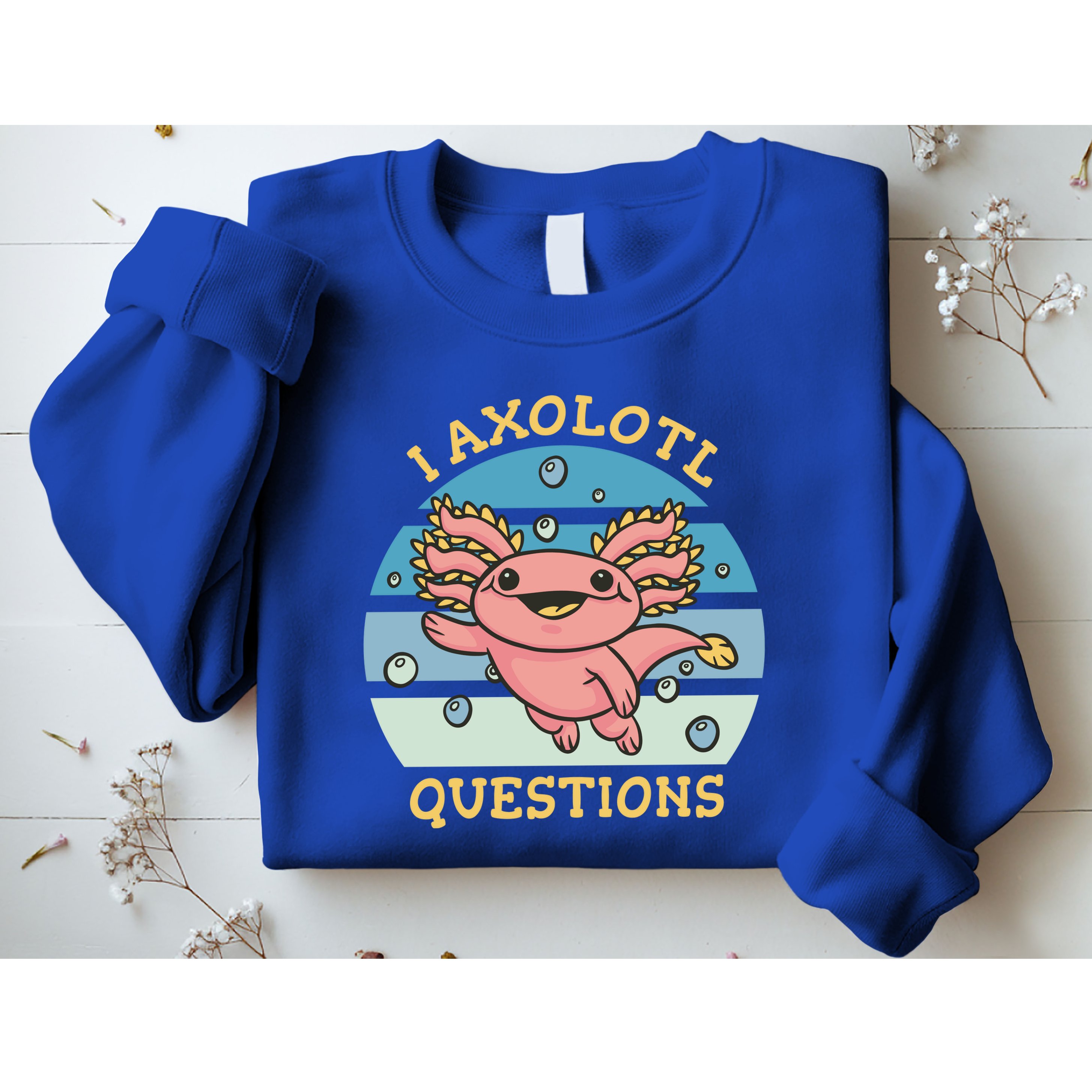 I Axolotl Questions Retro Cute Sweatshirt